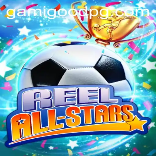 Explorando o Mundo Fascinante de ReelAllStars: Guia Completo do Novo Jogo da Gamigood